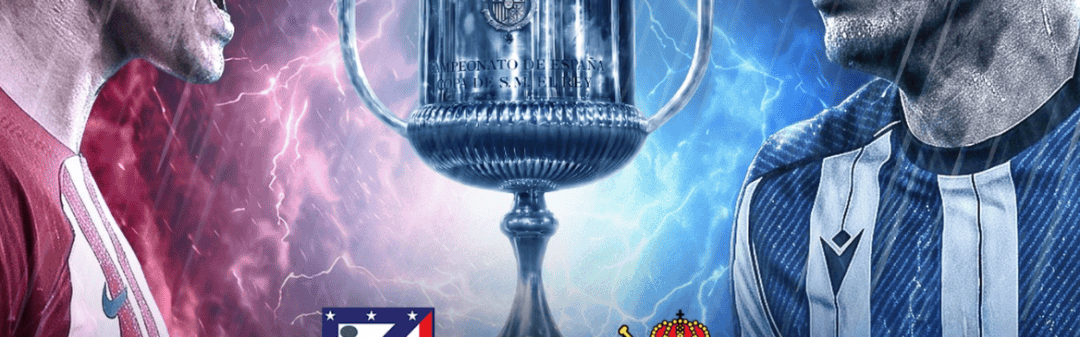 西国王杯：马德里竞技连续作战，皇家社会决赛胜率低